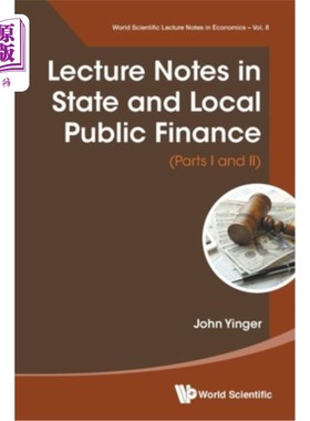 海外直订Lecture Notes in State and Local Public Finance (Parts I and II) 州和地方公共财政课堂讲稿（第一部分和第二部分）