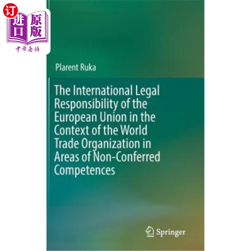 海外直订The International Legal Responsibility of the European Union in the Context of t 欧洲联盟在世界贸易组织范围