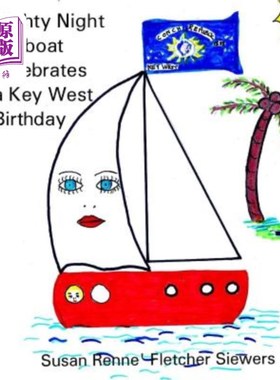 海外直订Nighty Night Sailboat Celebrates a Key West Birthday 夜航帆船庆祝基韦斯特的生日