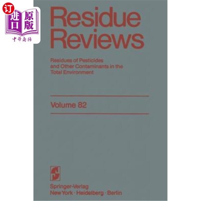海外直订Residue Reviews: Residues of Pesticides and Other Contaminants in the Total Envi 残留审查:整个环境中农药和