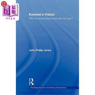 海外直订Keynes's Vision: Why the Great Depression Did Not Return
