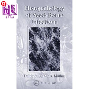 海外直订Histopathology of Seed-Borne Infections 种子传播感染的组织病理学
