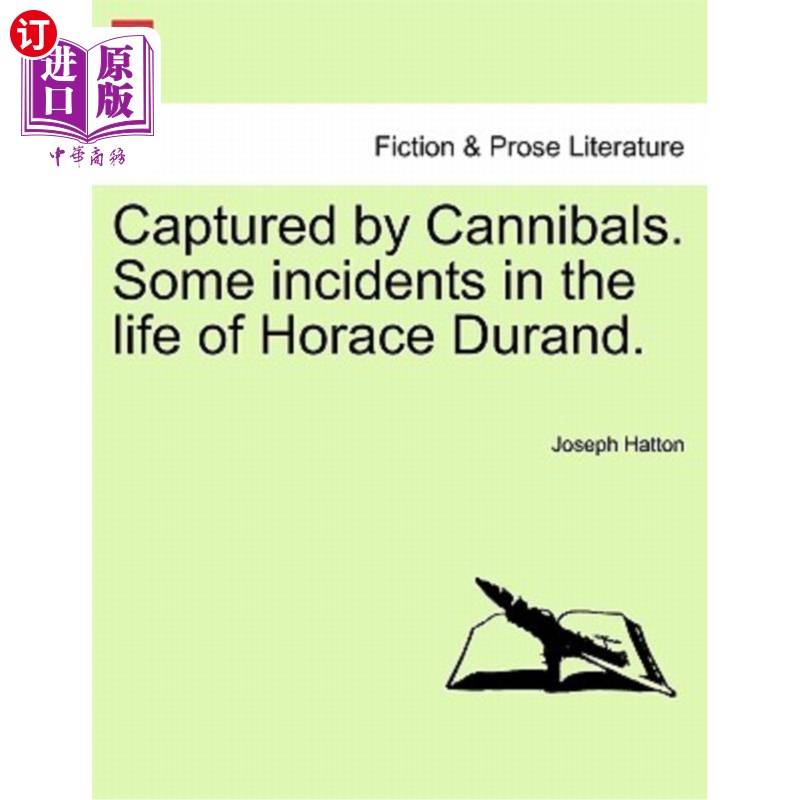 海外直订Captured by Cannibals. Some Incidents in the Life of Horace Durand. 被食人族抓获。霍勒斯·杜兰德生活中的一些