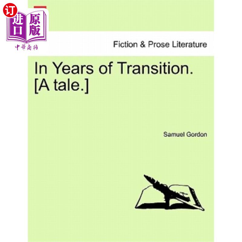 海外直订In Years of Transition. [A Tale.] 在过渡时期。[一个故事]