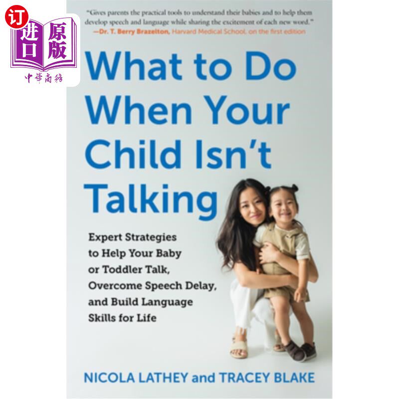海外直订What to Do When Your Child Isn't Talking: Expert Strategies to Help Your Baby or 当你的孩子不说话时该怎么做