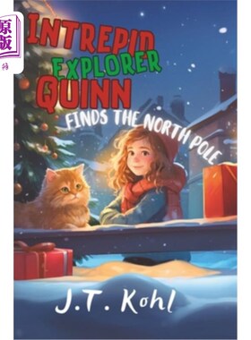 海外直订Intrepid Explorer Quinn Finds the North Pole 勇敢的探险家奎因发现了北极