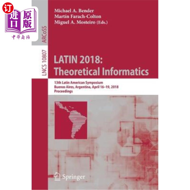 海外直订Latin 2018: Theoretical Informatics: 13th Latin American Symposium, Buenos Aires 拉丁语2018：理论信息学：第