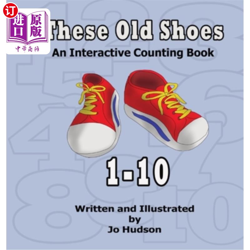 海外直订These Old Shoes: An Interactive Counting Book 1-10 这些旧鞋：一本互动计数书