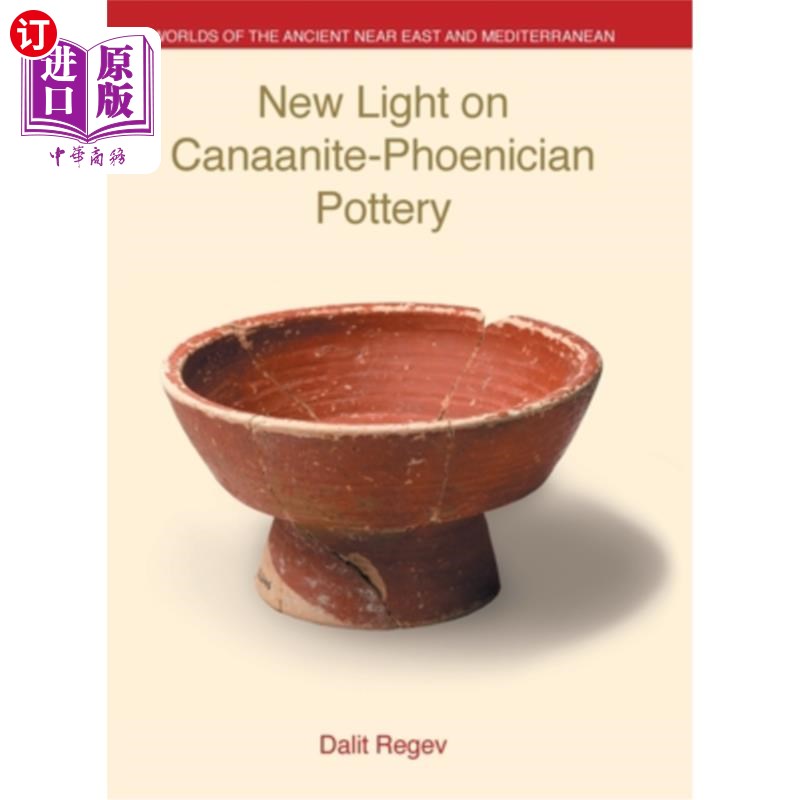 海外直订New Light on Canaanite-Phoenician Pottery 迦南-腓尼基陶器新认识 书籍/杂志/报纸 生活类原版书 原图主图