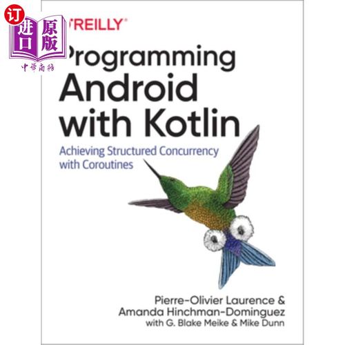 海外直订Programming Android with Kotlin: Achieving Structured Concurrency with Coroutine 用Kotlin编程A