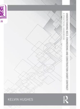 海外直订Understanding Nec3: Engineering and Construction Short Contract: A Practical Han 了解Nec3:工程和