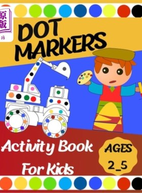 海外直订Dot markers Activity Book For Kids: Gift ... Girls, Boys, Construction Trucks Bi 儿童点标记活动书:礼物…女