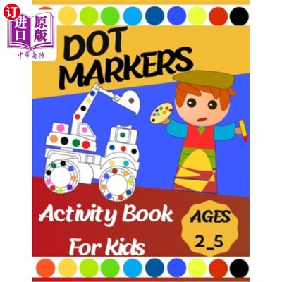 海外直订Dot markers Activity Book For Kids: Gift ... Girls, Boys, Construction Trucks Bi 儿童点标记活动书:礼物…女