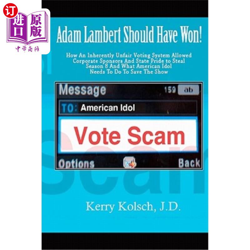 海外直订American Idol Vote Scam: How an Inherently Unfair Voting System Allowed Corporat 美国偶像投票骗局:一个本质