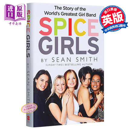 现货 Spice Girls 英文原版 英国组合：辣妹 音乐 传记 Sean Smith【中商原版】