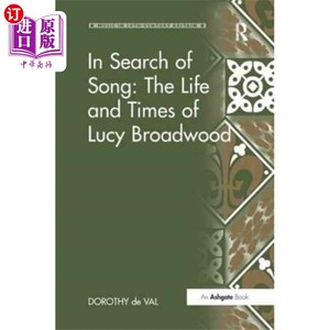 海外直订In Search of Song: The Life and Times of Lucy Br... 《寻找歌曲:露西·布罗德伍德的生活和时代》