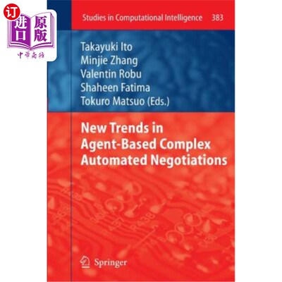 海外直订New Trends in Agent-Based Complex Automated Negotiations 基于Agent的复杂自动谈判的新趋势