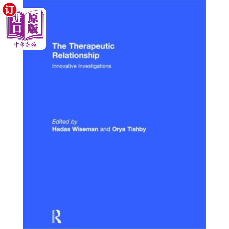 海外直订医药图书The Therapeutic Relationship: Innovative Investigations 治疗关系：创新研究