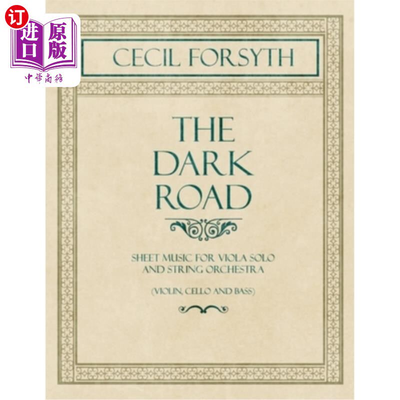 海外直订The Dark Road - Sheet Music for Viola Solo and String Orchestra (Violin, Cello a 为中提琴独奏和弦乐团（小提