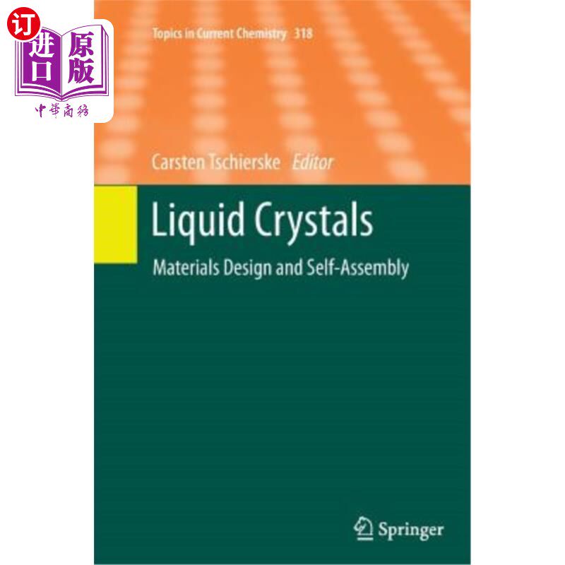海外直订Liquid Crystals: Materials Design and Self-Assembly 液晶:材料设计与自组装