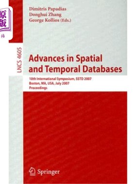 海外直订Advances in Spatial and Temporal Databases: 10th International Symposium, Sstd 2 时空数据库的进展：第十届国