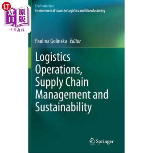 海外直订Logistics Operations, Supply Chain Management and Sustainability 物流运营、供应链管理和可持续性