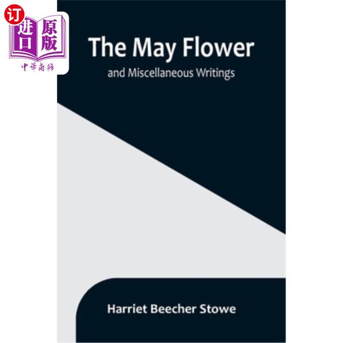 海外直订The May Flower, and Miscellaneous Writings 《五月花》和《杂文》