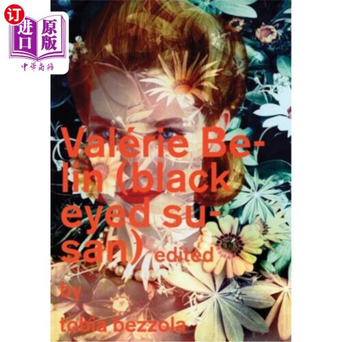 海外直订Valérie Belin: Black Eyed Susan Valérie Belin: Black Eyed Susan
