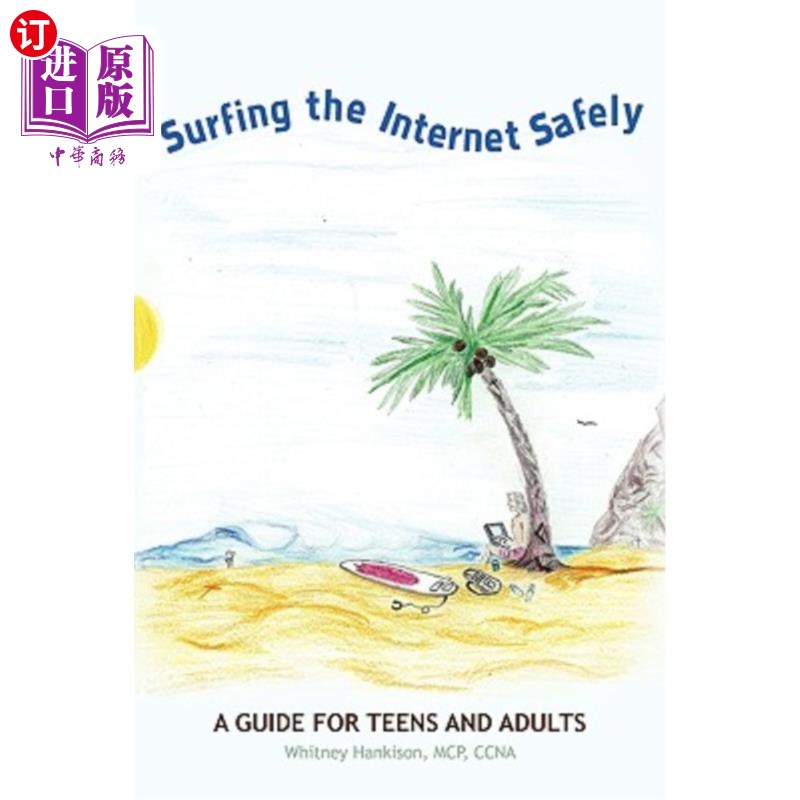 海外直订Surfing the Internet Safely: A Guide for Teens and Adults 安全上网：青少年和成年人指南