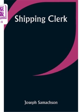 海外直订Shipping Clerk 运务员