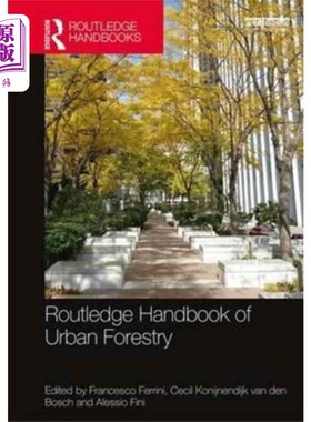 海外直订Routledge Handbook of Urban Forestry 劳特利奇城市林业手册