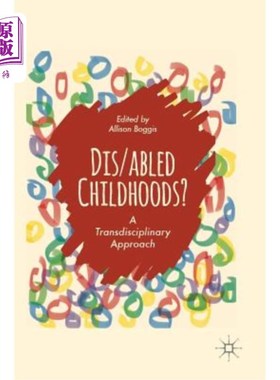 海外直订Dis/Abled Childhoods?: A Transdisciplinary Approach Dis /健全人的童年吗?:跨学科方法