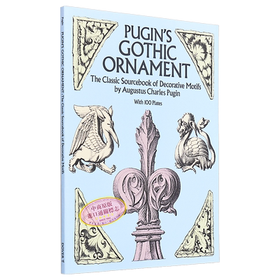 Pugin's Gothic Ornament 进口艺术 普金的哥特式装饰：100个盘子装饰图案的经典原始资料 Dover【中商原版】