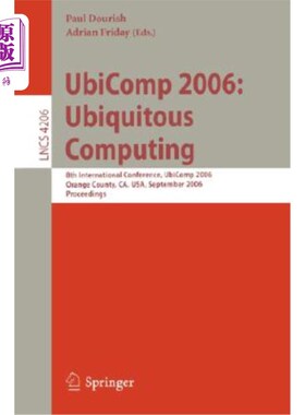 海外直订Ubicomp 2006: Ubiquitous Computing: 8th International Conference, Ubicomp 2006,  Ubicomp 20