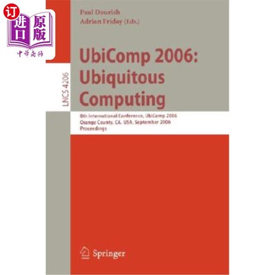 海外直订Ubicomp 2006: Ubiquitous Computing: 8th International Conference, Ubicomp 2006,  Ubicomp 20