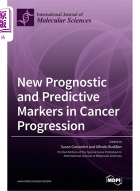 海外直订New Prognostic and Predictive Markers in Cancer Progression 癌症进展中的新的预后和预测标记
