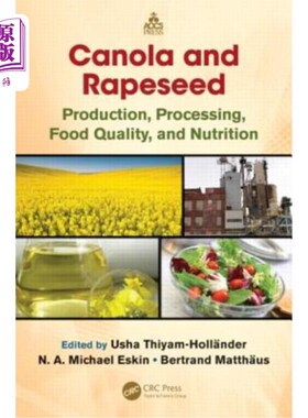 海外直订医药图书Canola and Rapeseed: Production, Processing, Food Quality, and Nutrition 菜籽油和油菜籽:生产、加工
