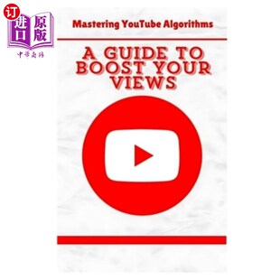Boost 指南 Algorithms 掌握YouTube算法：提高浏览量 Views Your Guide YouTube 海外直订Mastering