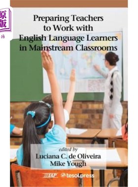 海外直订Preparing Teachers to Work with English Language Learners in Mainstream Classroo 为教师在主流课堂中与英语语