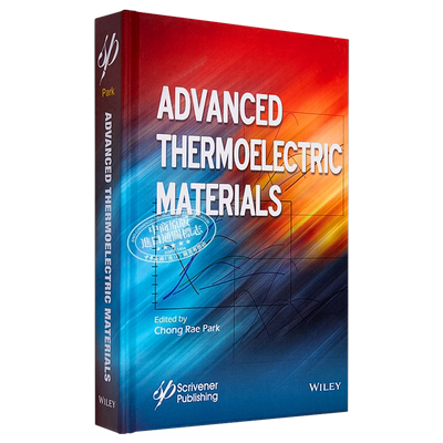现货 先进热电材料 Advanced Thermoelectric Materials 英文原版 Chong Rae Park 中商原版