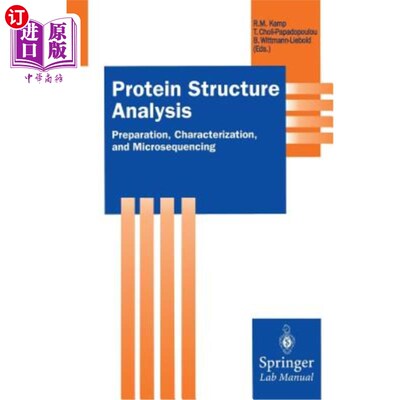 海外直订Protein Structure Analysis: Preparation, Characterization, and Microsequencing