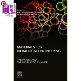 Engineering Thermoset and 海外直订医药图书Materials Polymers Biomedical Thermoplastic 生物医学工程材料：热固性 for