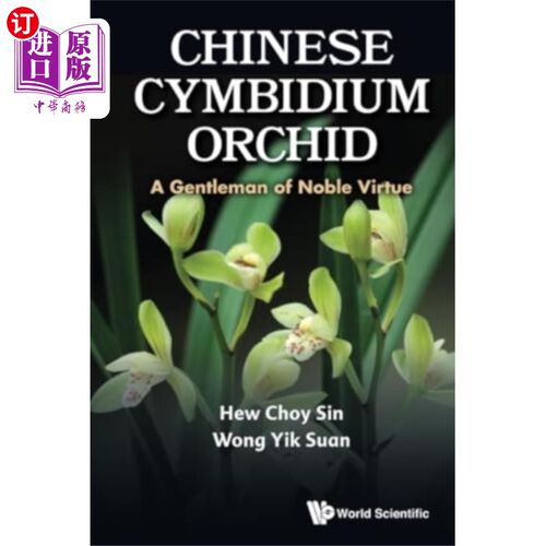 海外直订Chinese Cymbidium Orchid: A Gentleman Of Noble V... 中国蕙兰：君子之德