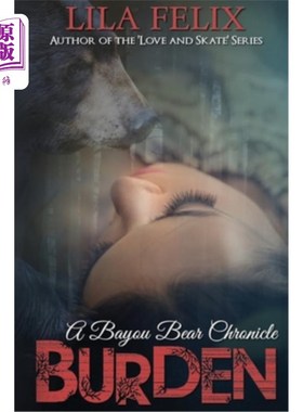 海外直订Burden: A Bayou Bear Chronicle 包袱：河口熊纪事