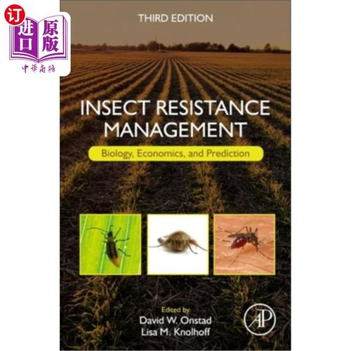 海外直订Insect Resistance Management: Biology, Economics, and Prediction 昆虫抗性管理:生物学、经济学和预测