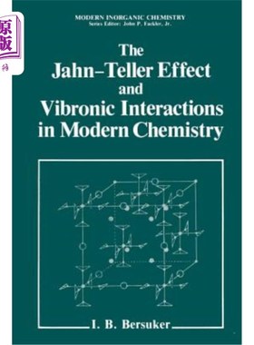 海外直订The Jahn-Teller Effect and Vibronic Interactions in Modern Chemistry Jahn-Teller效应与现代化学中的振动相互作用