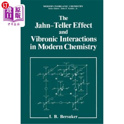 海外直订The Jahn-Teller Effect and Vibronic Interactions in Modern Chemistry Jahn-Teller效应与现代化学中的振动相互作用