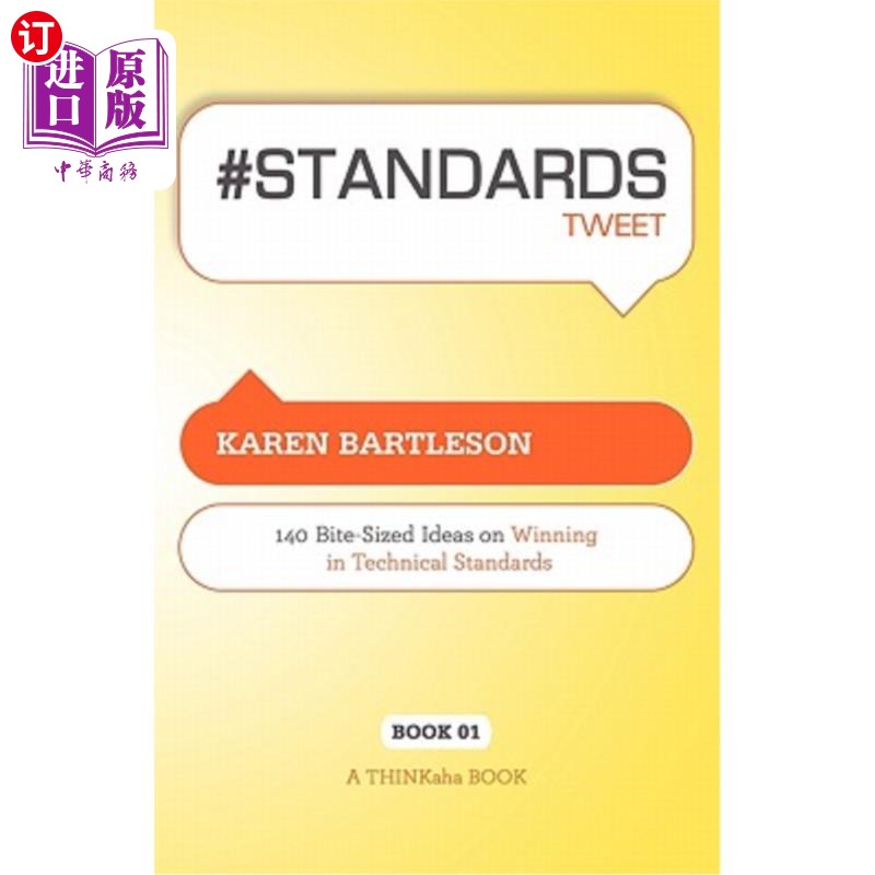 海外直订# Standards Tweet Book01: 140 Bite-Sized Ideas for Winning the Industry Standard