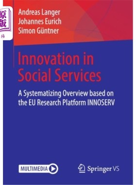 海外直订Innovation in Social Services: A Systematizing Overview Based on the Eu Research 社会服务创新：基于欧盟研究
