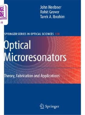 海外直订Optical Microresonators: Theory, Fabrication, and Applications 光学微谐振器：理论、制造和应用